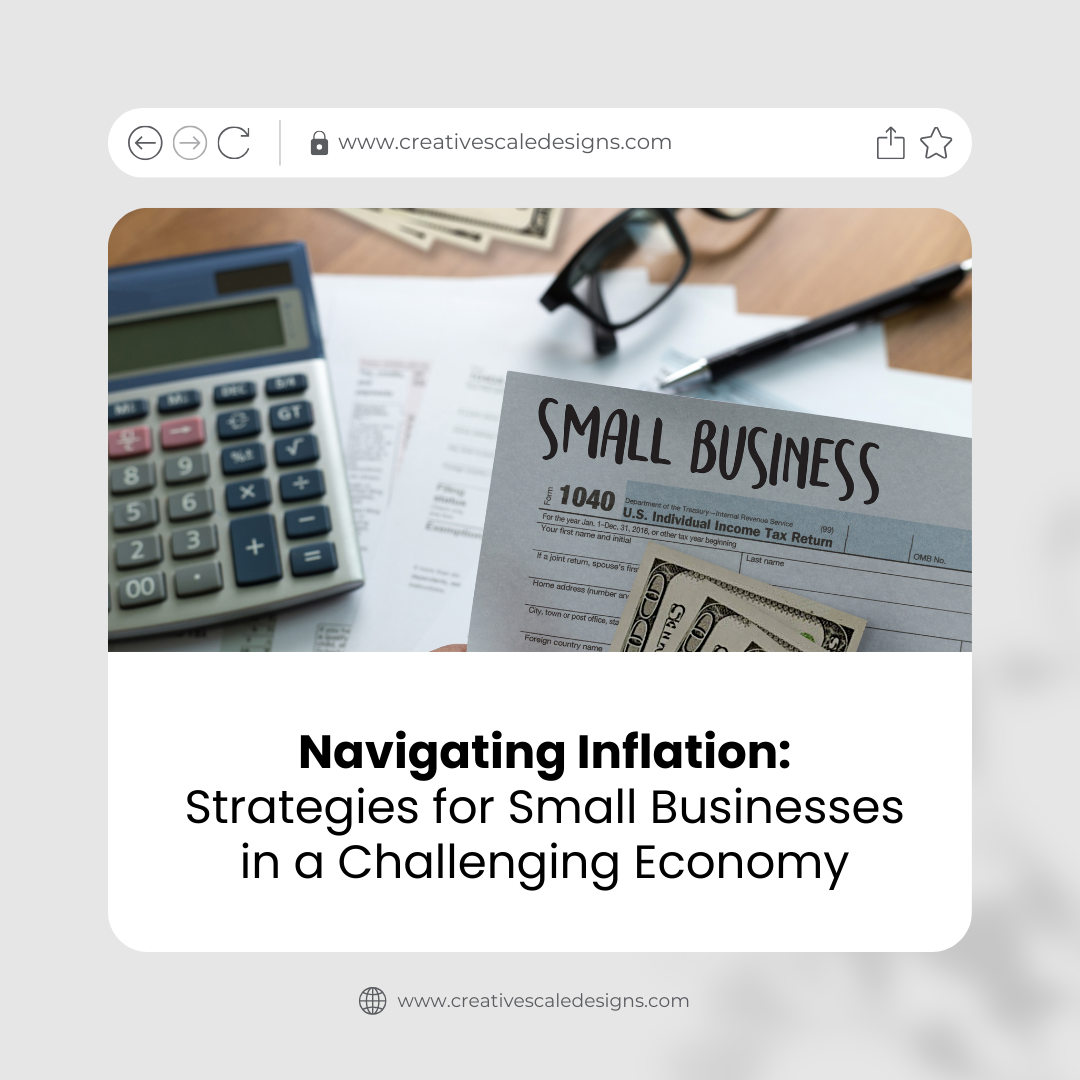 Navigating Inflation: Strategies for Small Businesses in a Challenging Economy